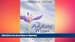 READ BOOK  The Addicts  Mom: A Survival Guide: A Financial, Legal and Personal Guide for Parents