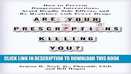 [PDF] Are Your Prescriptions Killing You?: How to Prevent Dangerous Interactions, Avoid Deadly