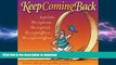 GET PDF  Keep Coming Back Gift Book: Humor   Wisdom for Living and Loving Recovery (Keep Coming