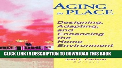 [PDF] Aging in Place: Designing, Adapting, and Enhancing the Home Environment Popular Online