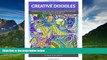 Must Have  Creative Doodles: Doodling is a Great, Fun Way of Expressing Yourself! 50 Great