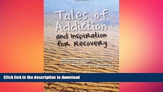 FAVORITE BOOK  Tales of Addiction and Inspiration for Recovery: Twenty True Stories from the Soul