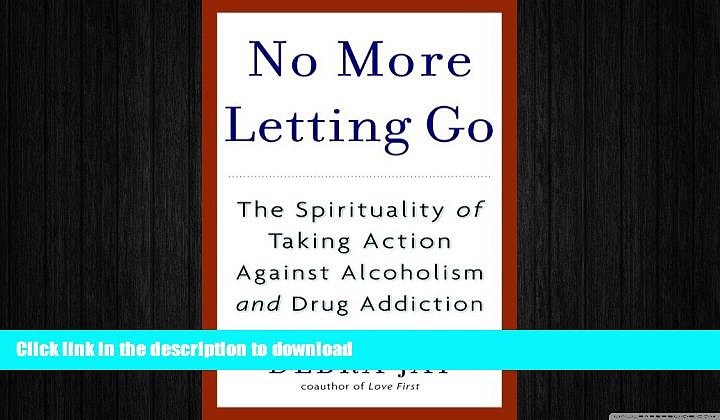 READ  No More Letting Go: The Spirituality of Taking Action Against Alcoholism and Drug Addiction