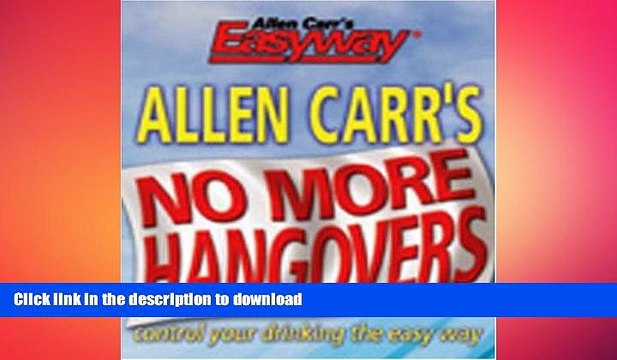 FAVORITE BOOK Allen Carr s No More Hangovers: Control Your Drinking the Easy Way (Allen Carr s