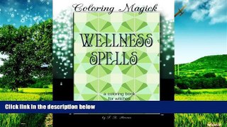 Must Have  Wellness Spells - A Coloring Book for Witches: Sacred Geometry Edition (Coloring