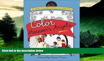 Must Have  Color Heaven s Angels: An Adult Coloring Book for Your Soul (Color the Bible)  READ