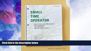 Big Deals  Small Time Operator: How to Start Your Own Business, Keep Your Books, Pay Your Taxes,