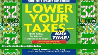 Big Deals  Lower Your Taxes - BIG TIME! 2015 Edition: Wealth Building, Tax Reduction Secrets from
