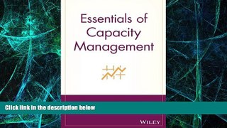 Big Deals  Essentials of Capacity Management  Free Full Read Most Wanted