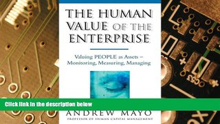 Big Deals  The Human Value Of The Enterprise: Valuing People as Assets - Monitoring, Measuring,