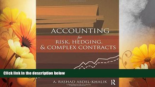 Must Have  Accounting for Risk, Hedging and Complex Contracts  READ Ebook Full Ebook Free