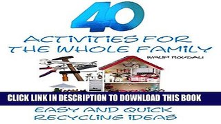 [PDF] 40 Activities for the whole family: Easy ans quick recycling ideas Full Online