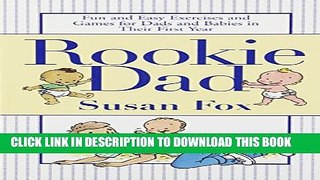 [PDF] Rookie Dad: Fun and Easy Exercises and Games for Dads and Babies in Their First Year Full
