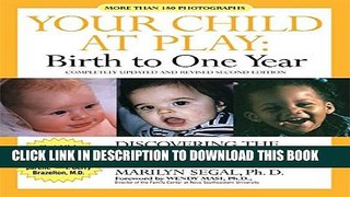 [PDF] Your Child at Play: Birth to One Year: Discovering the Senses and Learning About the World