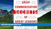 Must Have  Great Communication Secrets of Great Leaders  READ Ebook Full Ebook Free