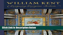 [PDF] William Kent: Designing Georgian Britain (Victoria   Albert Museum: Exhibition Catalogues)