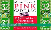 Big Deals  More Than a Pink Cadillac : Mary Kay, Inc. s Nine Leadership Keys to Success  Best