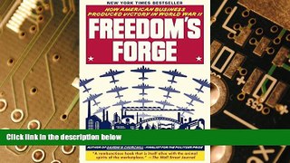 Big Deals  Freedom s Forge: How American Business Produced Victory in World War II  Free Full Read