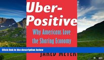 Must Have  Uber-Positive: Why Americans Love the Sharing Economy (Encounter Intelligence)  READ