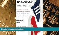 Big Deals  Sneaker Wars: The Enemy Brothers Who Founded Adidas and Puma and the Family Feud That