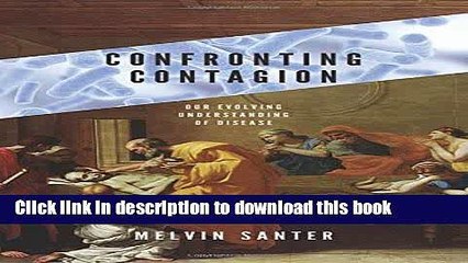 Download Confronting Contagion: Our Evolving Understanding of Disease  PDF Free