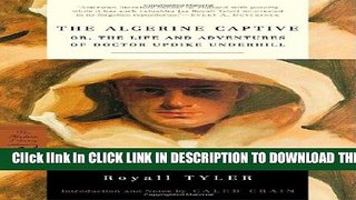 [PDF] The Algerine Captive: or, The Life and Adventures of Doctor Updike Underhill Popular Online