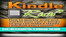 New Book Make Money From Kindle Self-Publishing: Kindle Rich - How to Make Money Writing eBooks
