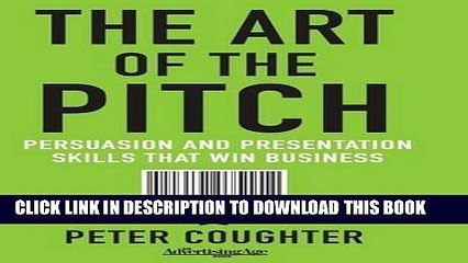 Collection Book The Art of the Pitch: Persuasion and Presentation Skills that Win Business