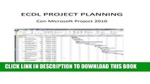 [PDF] Ecdl Project Planning.: Con Microsoft Project 2010 (Italian Edition) Popular Online