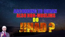 According to Quran Also Non-Muslims Do Jihad | Dr Zakir Naik