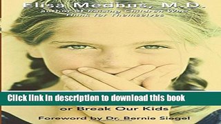 [PDF] Hearing Is Believing: How Words Can Make or Break Our Kids Full Colection