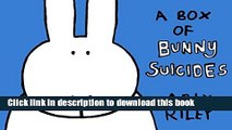 [PDF] A Box of Bunny Suicides: The Book of Bunny Suicides/Return of the Bunny Suicides Popular