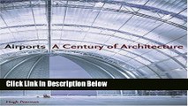 Books Airports: A Century of Architecture Full Online