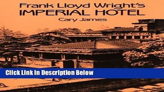Ebook Frank Lloyd Wright s Imperial Hotel (Dover Books on Architecture) Full Online
