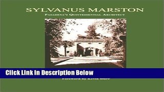 Books Sylvanus Marston: Pasadena s Quintessential Architect Full Online