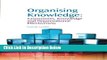 [PDF] Organising Knowledge: Taxonomies, Knowledge and Organisational Effectiveness (Chandos