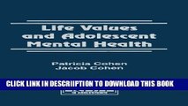 [Download] Life Values and Adolescent Mental Health (Research Monographs in Adolescence Series)