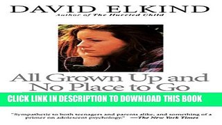 [PDF] All Grown Up And No Place To Go: Teenagers In Crisis, Revised Edition Popular Online