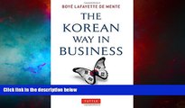 Must Have  The Korean Way In Business: Understanding and Dealing with the South Koreans in