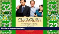 Big Deals  When we are the foreigners: What Chinese think about working with Americans  Best