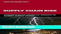 Download Supply Chain Risk: Understanding Emerging Threats to Global Supply Chains Book Online
