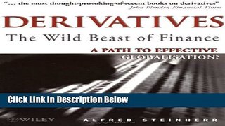 Download Derivatives The Wild Beast of Finance: A Path to Effective Globalisation? Ebook Online
