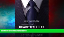 READ FREE FULL  The Unwritten Rules of the Workplace: A Guide to Etiquette and Attire for