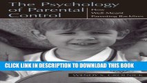 [PDF] The Psychology of Parental Control: How Well-meant Parenting Backfires Full Colection