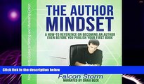 Must Have  The Author Mindset: A How-to Reference on Becoming an Author Even Before You Publish