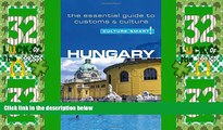Big Deals  Hungary - Culture Smart!: The Essential Guide to Customs   Culture  Free Full Read Most