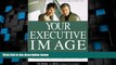 Big Deals  Your Executive Image  Free Full Read Best Seller