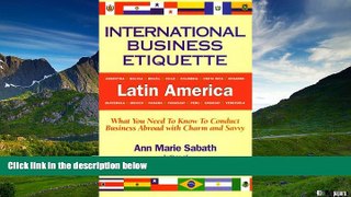 READ FREE FULL  International Business Etiquette: Latin America  READ Ebook Full Ebook Free