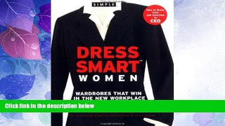 Big Deals  Chic Simple Dress Smart Women: Wardrobes That Win in the New Workplace  Free Full Read