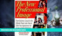 READ FREE FULL  The New Professional Image: From Business Casual to the Ultimate Power Look  READ